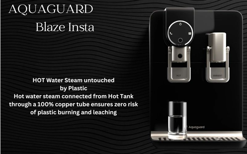 Unveiling Purity with Aquaguard Blaze Insta Water Purifier